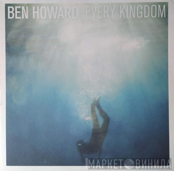  Ben Howard   - Every Kingdom