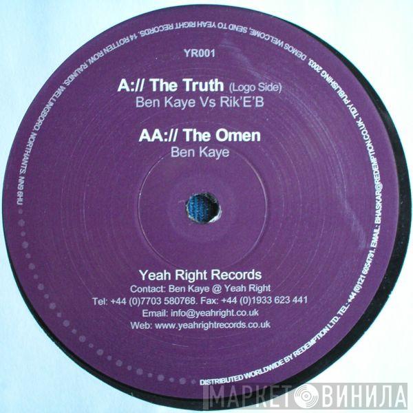 Ben Kaye Rik'E'B  - The Truth / The Omen