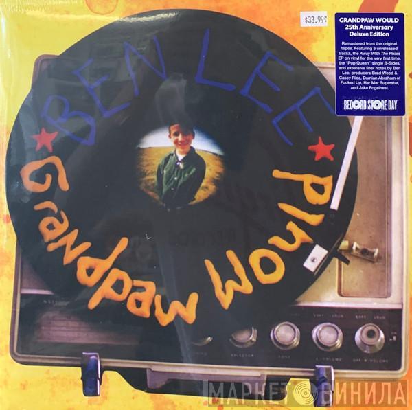 Ben Lee - Grandpaw Would