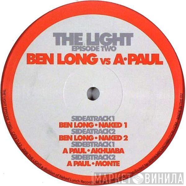 Ben Long, A. Paul - The Light Episode Two