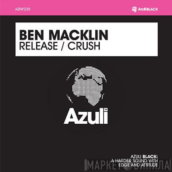 Ben Macklin - Release / Crush