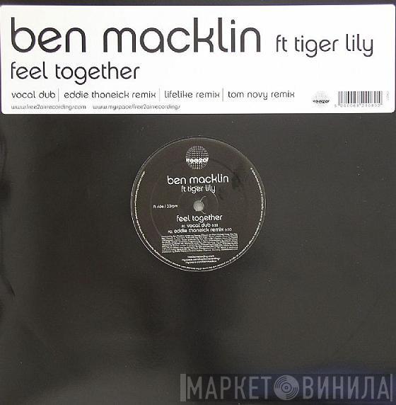 Ben Macklin, Tiger Lily - Feel Together