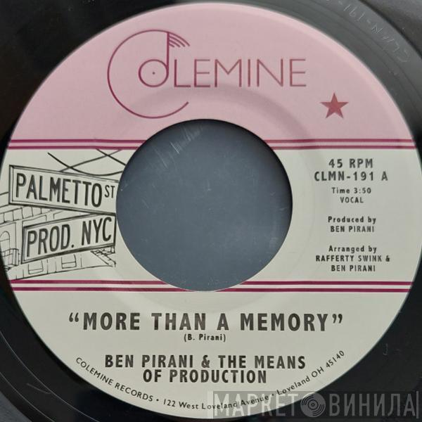 Ben Pirani, The Means of Production - More Than A Memory