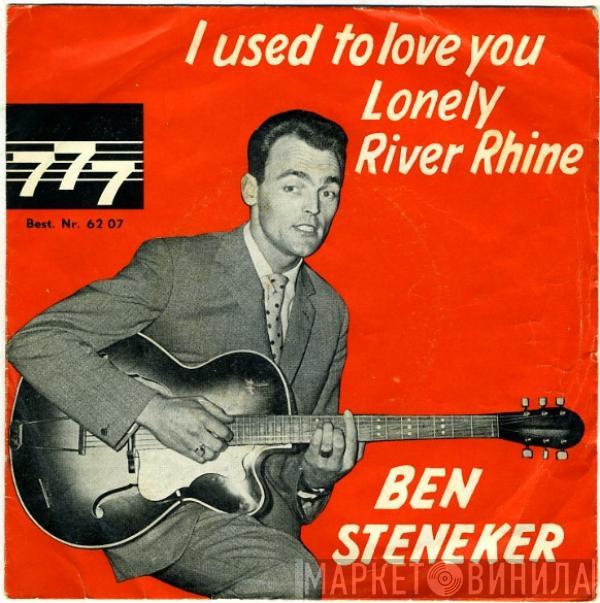 Ben Steneker - I Used To Love You / Lonely River Rhine