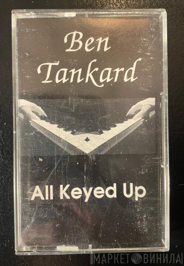  Ben Tankard  - All Keyed Up