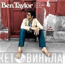 Ben Taylor  - Another Run Around The Sun
