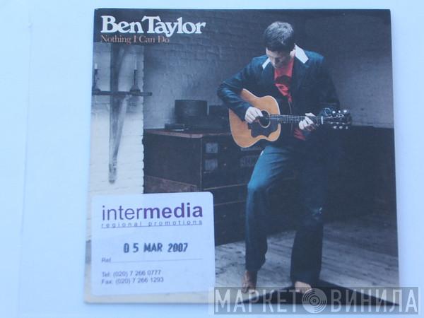 Ben Taylor  - Nothing I Can Do