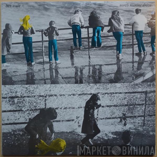  Ben Watt  - North Marine Drive