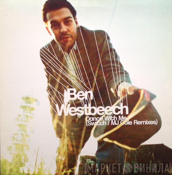 Ben Westbeech - Dance With Me (Switch / MJ Cole Remixes)