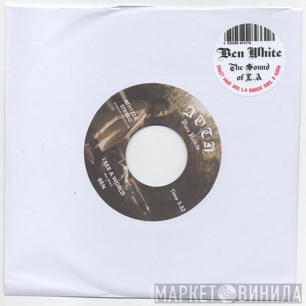 Ben White  - I See A World