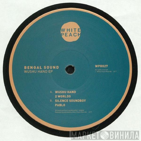 Bengal Sound - Wushu Hand EP