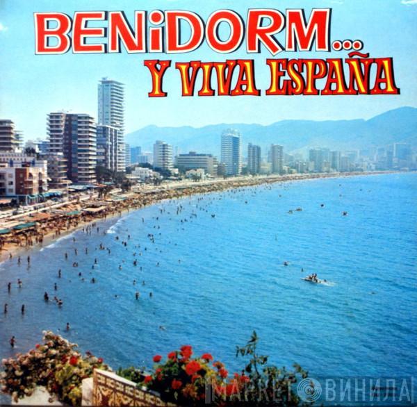  - Benidorm... Y Viva España