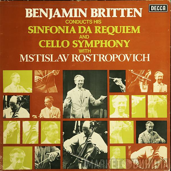 Benjamin Britten, Mstislav Rostropovich - Sinfonia Da Requiem / Cello Symphony