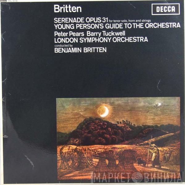 Benjamin Britten, Peter Pears, Barry Tuckwell, The London Symphony Orchestra - Serenade Opus 31 / Young Person's Guide To The Orchestra