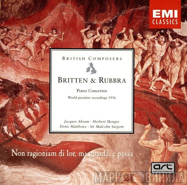 Benjamin Britten, Edmund Rubbra, Jacques Abram, Herbert Menges, Denis Matthews, Sir Malcolm Sargent - Piano Concertos: World Premiere Recordfings 1956