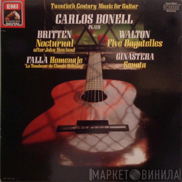 Benjamin Britten, Sir William Walton, Manuel De Falla, Alberto Ginastera, Carlos Bonell - Twentieth Century Music for Guitar