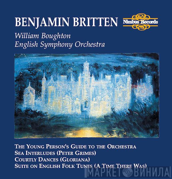 Benjamin Britten, William Boughton, English Symphony Orchestra - Premiere Recording At Symphony Hall