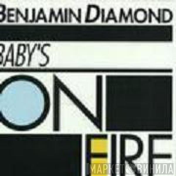 Benjamin Diamond - Baby's On Fire