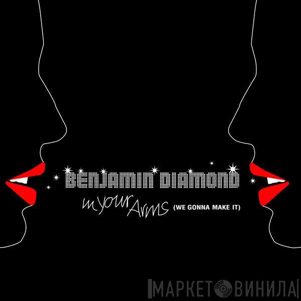 Benjamin Diamond - In Your Arms (We Gonna Make It)