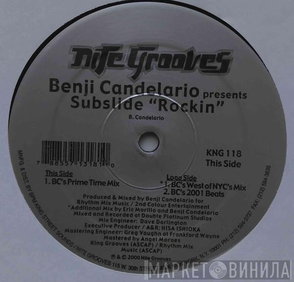 Benji Candelario, Subslide - Rockin'