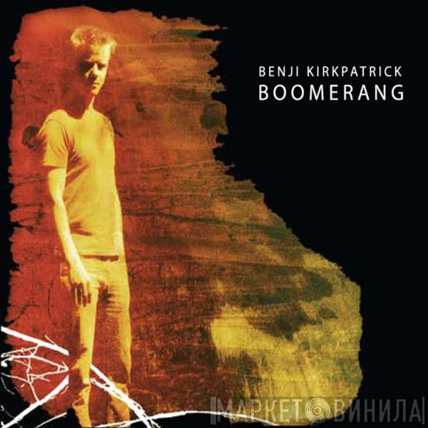 Benji Kirkpatrick - Boomerang