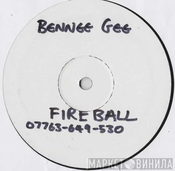 Bennee Gee - Fireball