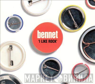 Bennet - I Like Rock