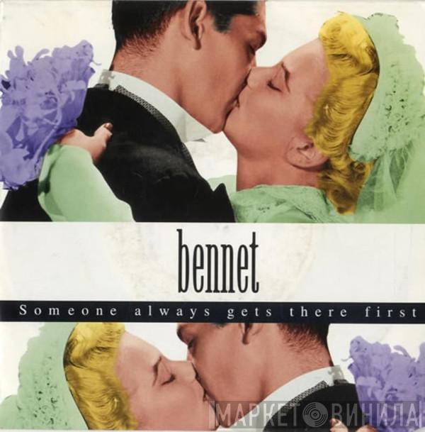 Bennet - Someone Always Gets There First