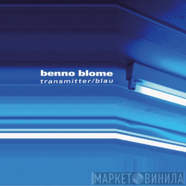 Benno Blome - Transmitter / Blau