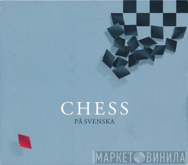 Benny Andersson, Tim Rice, Björn Ulvaeus - Chess På Svenska