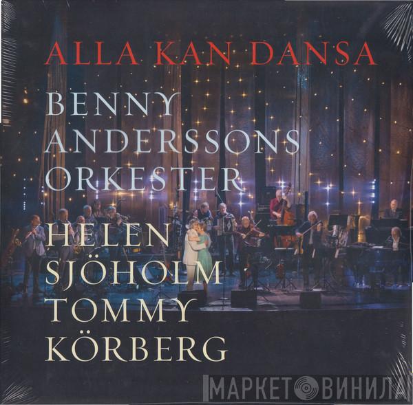 Benny Anderssons Orkester, Helen Sjöholm, Tommy Körberg - Alla Kan Dansa