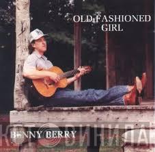 Benny Berry - Old Fashioned Girl