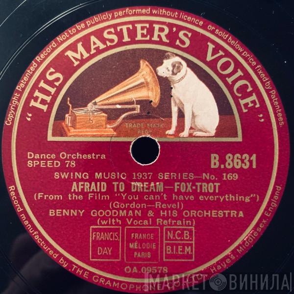  Benny Goodman And His Orchestra  - Afraid To Dream / Roll' Em