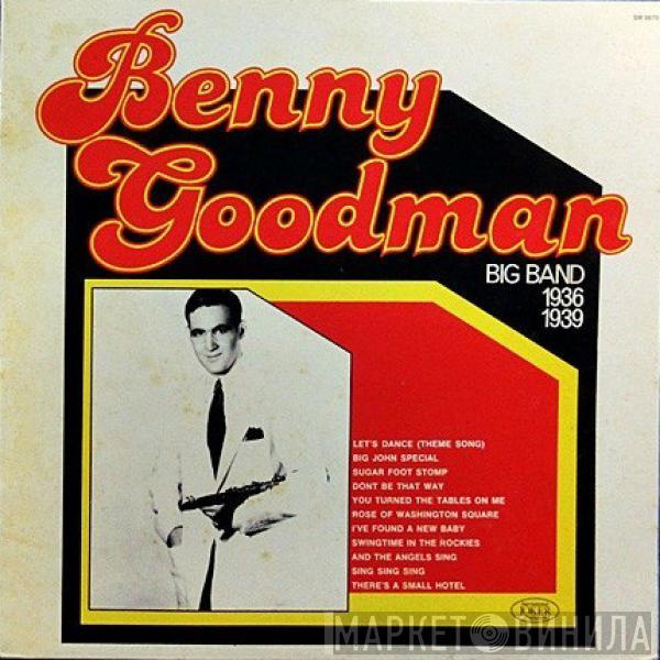 Benny Goodman And His Orchestra - Benny Goodman Big Band 1936-1938