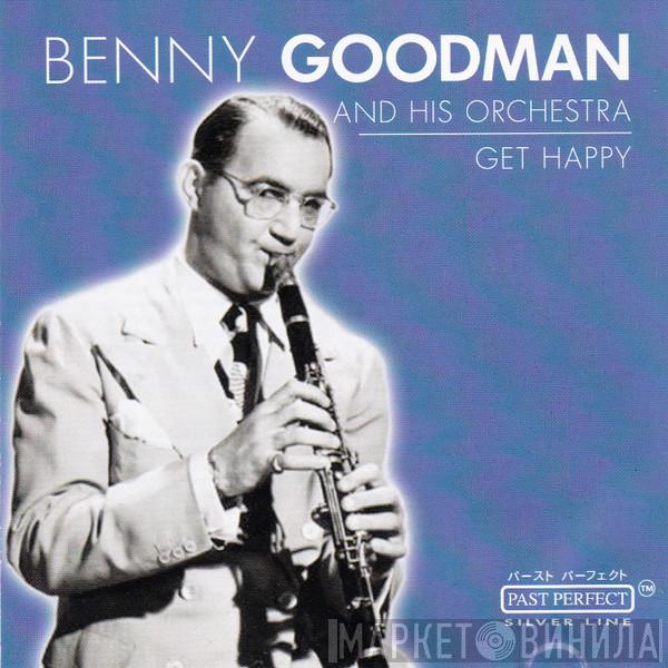 Benny Goodman And His Orchestra - Get Happy