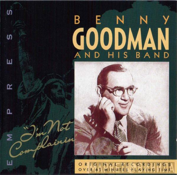 Benny Goodman And His Orchestra - I'm Not Complainin'