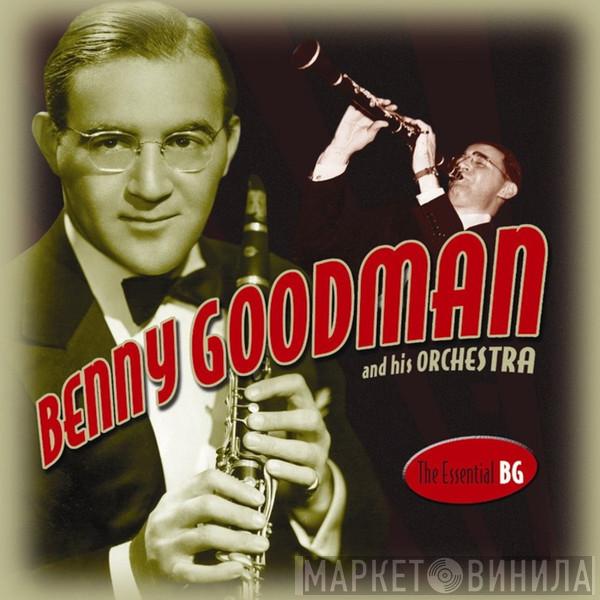 Benny Goodman And His Orchestra - The Essential BG