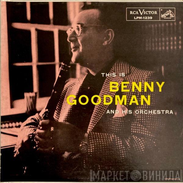 Benny Goodman And His Orchestra - This Is Benny Goodman And His Orchestra