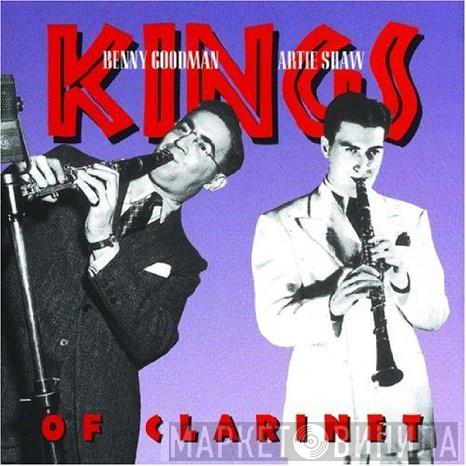 Benny Goodman, Artie Shaw - Kings Of Clarinet