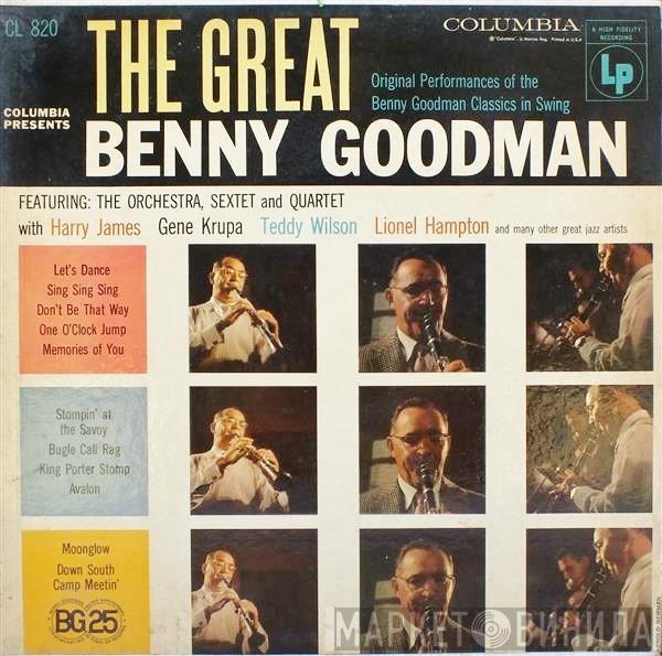 , Benny Goodman , Benny Goodman And His Orchestra And The Benny Goodman Quartet  Benny Goodman Sextet  - The Great Benny Goodman