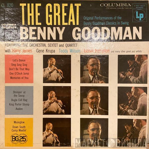 , Benny Goodman , Benny Goodman And His Orchestra And The Benny Goodman Quartet  Benny Goodman Sextet  - The Great Benny Goodman