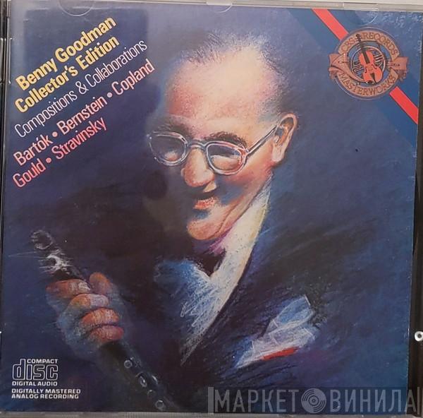 Benny Goodman - Collector's Edition - Compositions & Collaborations - Bartók, Bernstein, Copland, Stravinsky