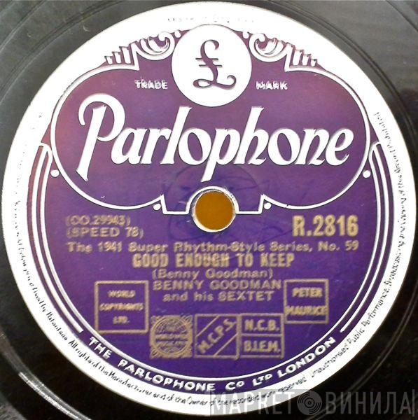 Benny Goodman Sextet - Good Enough To Keep / A Smo-o-o-oth One