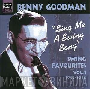 Benny Goodman - Sing Me A Swing Song - Swing Favourites Vol.1 1935 - 1936