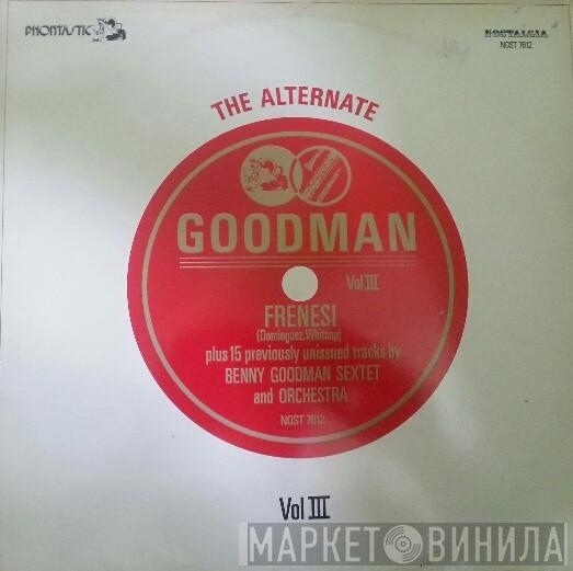 Benny Goodman - The Alternate Goodman - Vol. III
