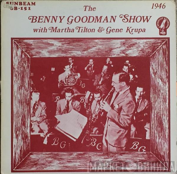 Benny Goodman - The Benny Goodman Show with Martha Tilton & Gene Krupa