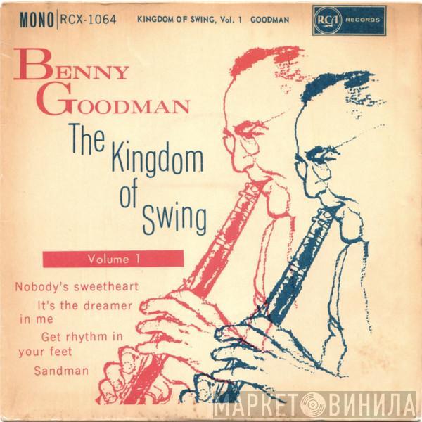 Benny Goodman - The Kingdom Of Swing (Volume 1)