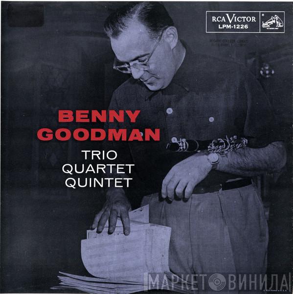 Benny Goodman Trio, The Benny Goodman Quartet, The Benny Goodman Quintet - Trio-Quartet-Quintet