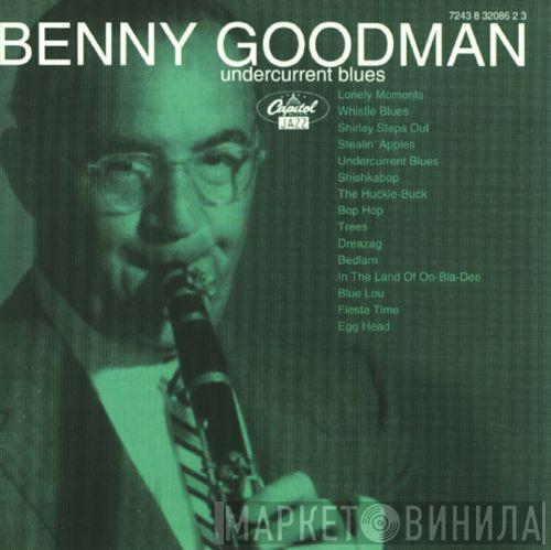 Benny Goodman - Undercurrent Blues