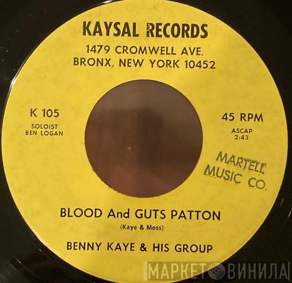 Benny Kaye & His Group - Blood And Guts Patton / My Heart Is Not A Play Thing